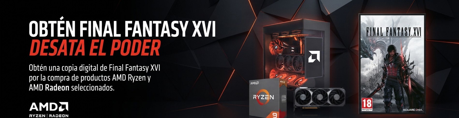 AMD Ryzen y Radeon — llevate Final Fantasy XVI de regalo